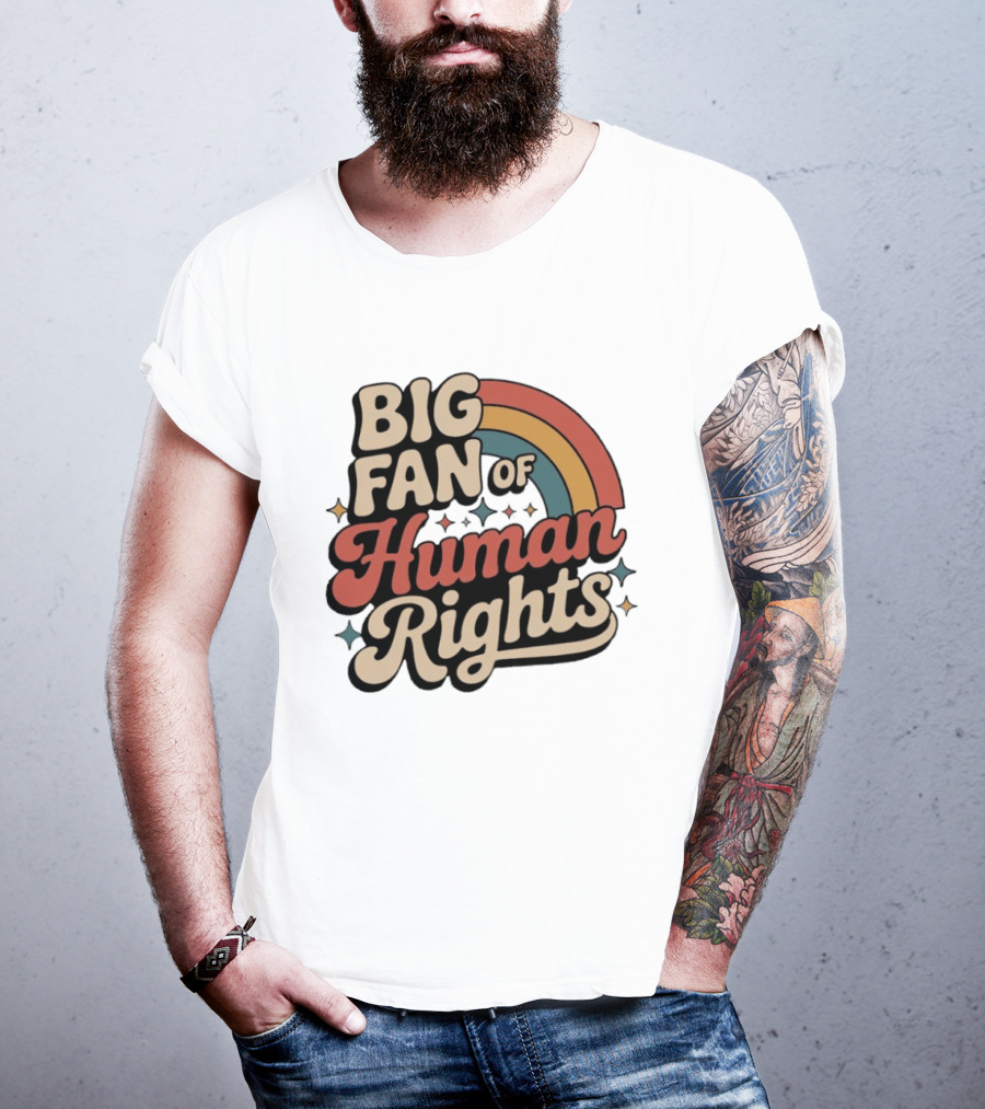 Big Fan Of Human Rights Retro Rainbow T-Shirt