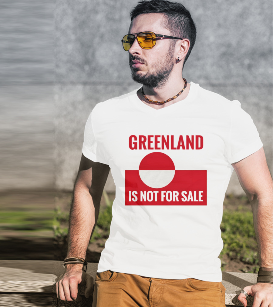Greenland Is Not For Sale Anti Trump Political T-Shirt