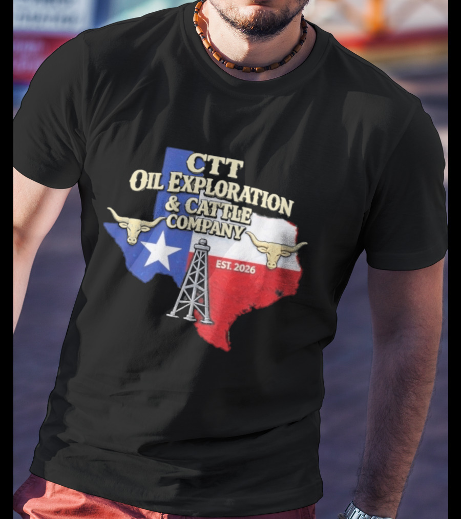 CTT Oil Exploration Cattle Company Texas 2026 Est. Texas Flag Bulls Oil Rig T-Shirt