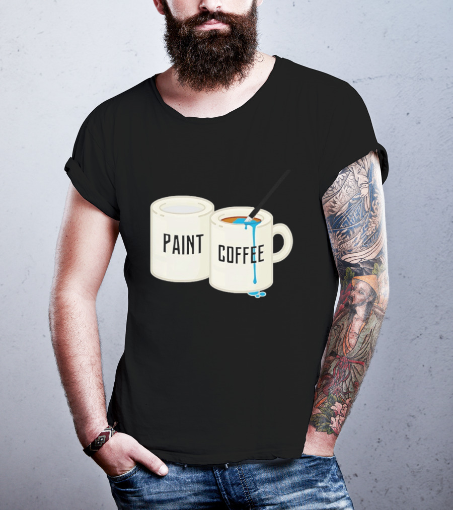 Paint Coffee Cups Funny T-Shirt