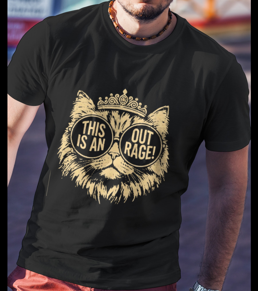 This Is An Outrage Cat With Glasses Wearing Crown T-Shirt