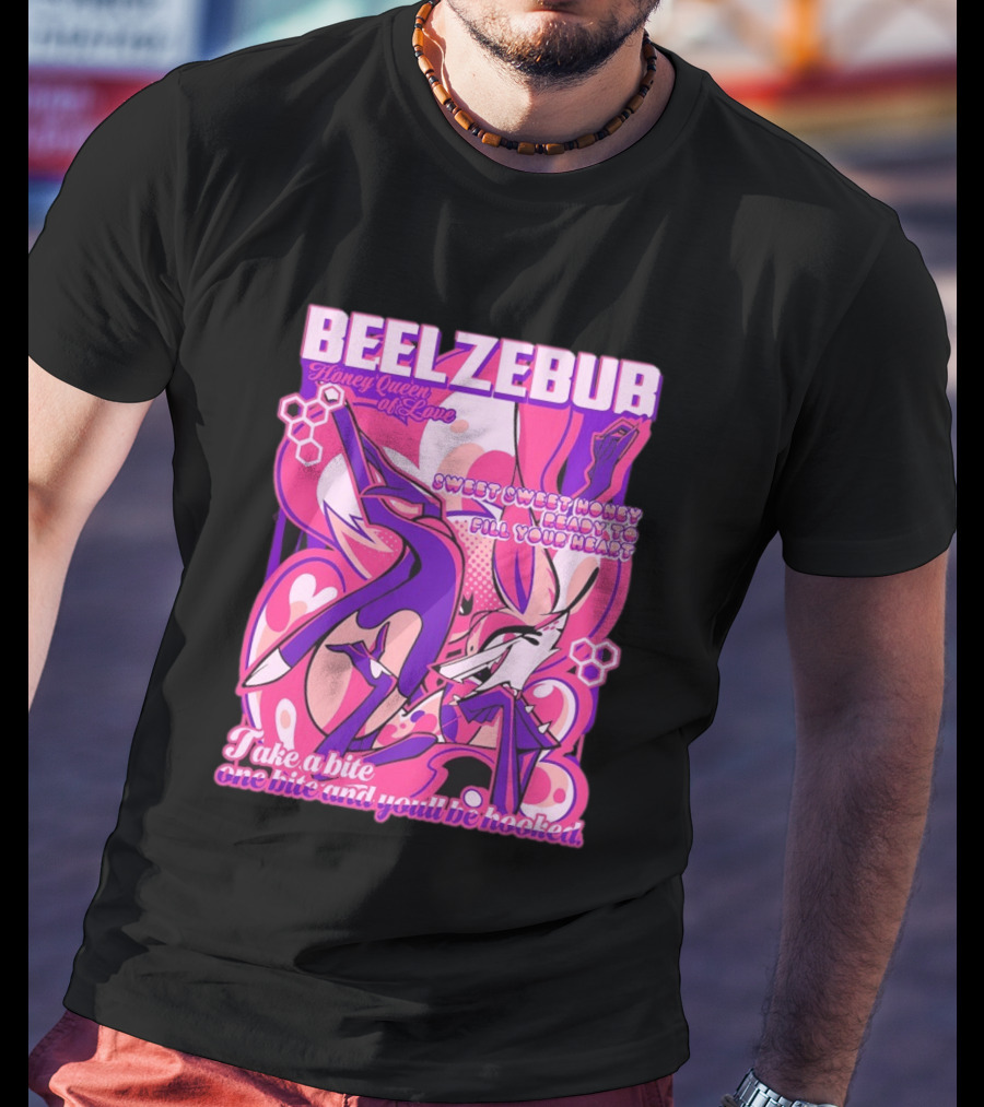 Beelzebub Honey Queen Of Love Sweet Honey Ready To Fill Your Heart T-Shirt