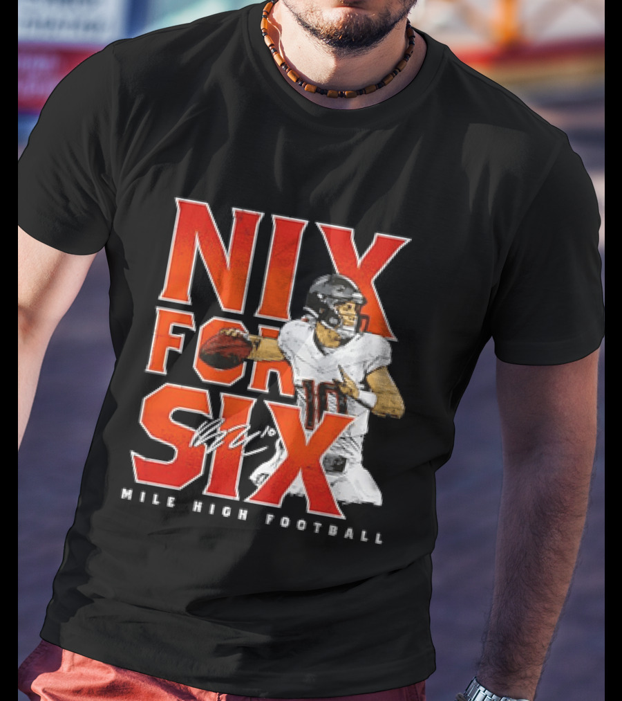 Nix For Six Mile High Football Quarterback Action Ready T-Shirt