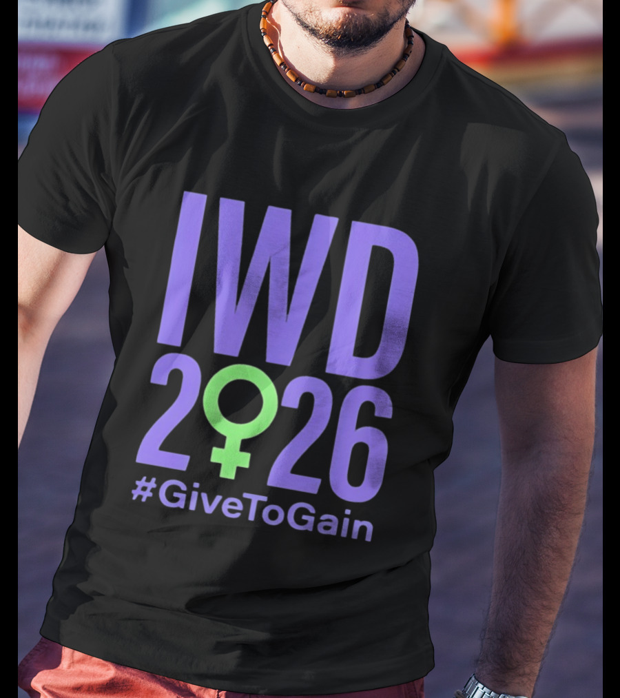 IWD 2026 #GiveToGain International Women's Day T-Shirt
