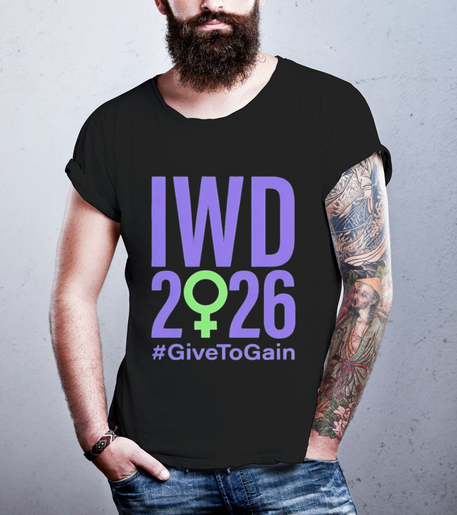 IWD 2026 #GiveToGain International Women's Day T-Shirt