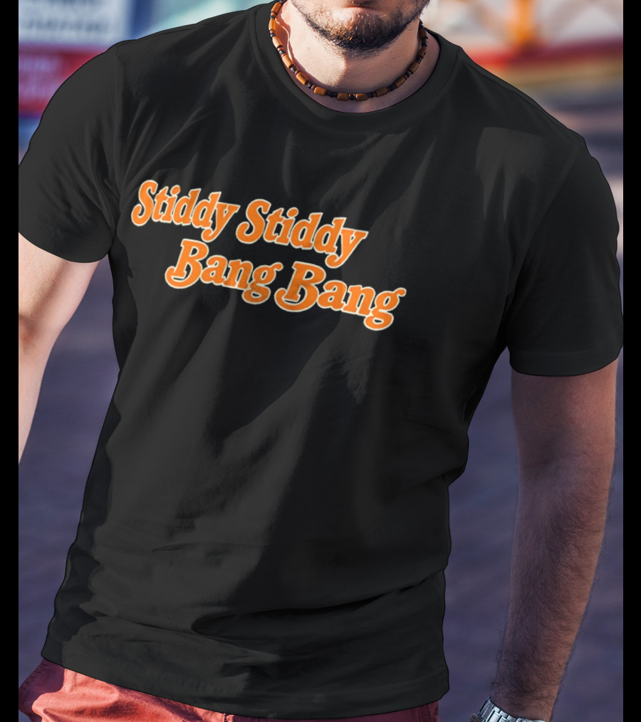 Stiddy Stiddy Bang Bang Jarrett Stidham Denver Broncos T-Shirt