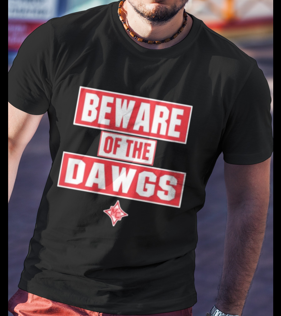 Beware Of The Dawgs Georgia Bulldogs MC Dawgs T-Shirt