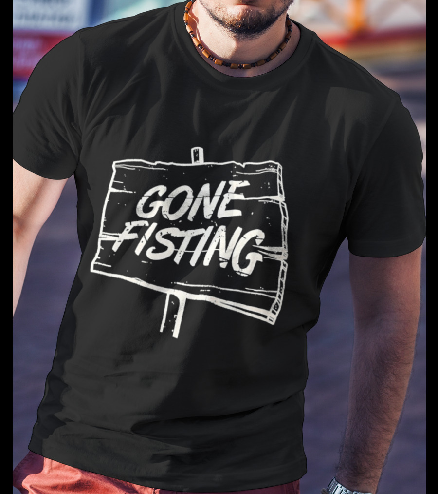 Gone Fishing Sign Rustic Wooden T-Shirt