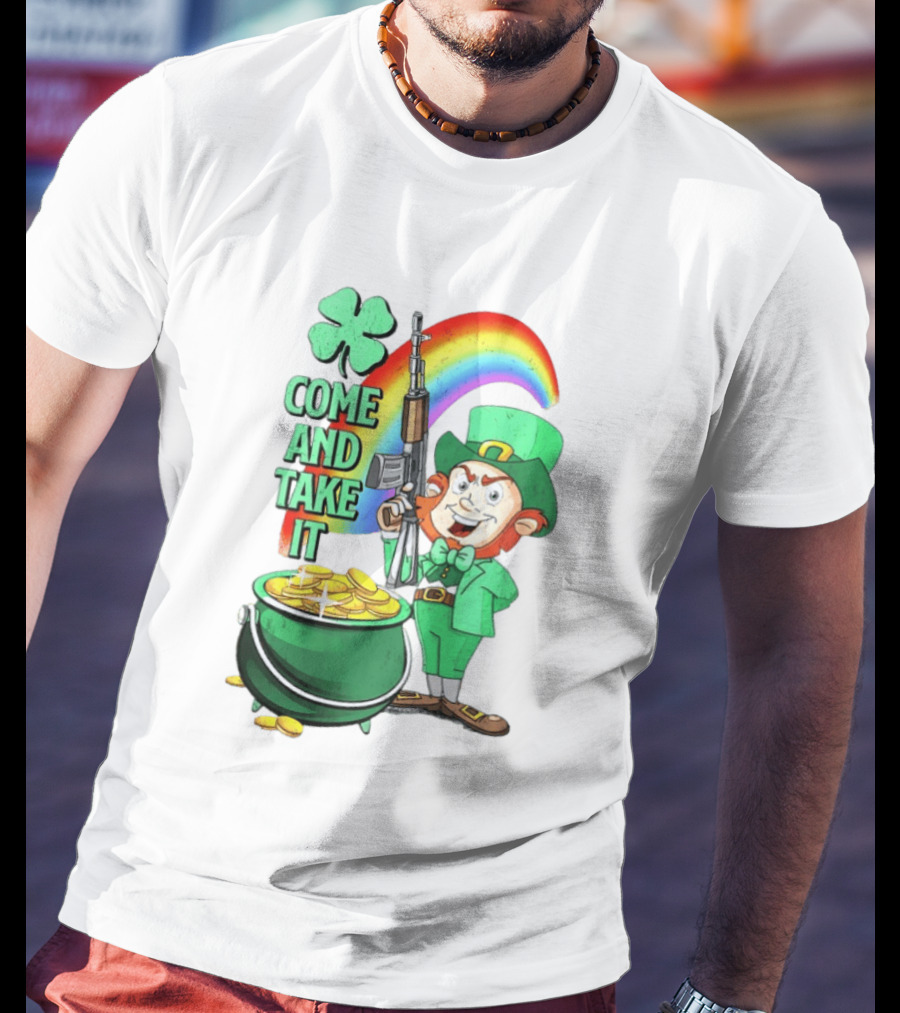 St Patrick Leprechaun Rifle Rainbow Pot Of Gold Come And Take It T-Shirt
