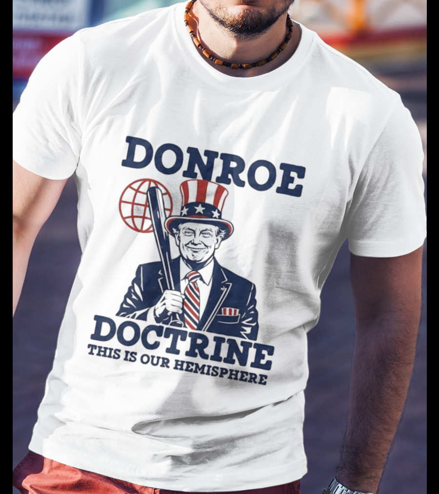 Donroe Doctrine This Is Our Hemisphere T-Shirt