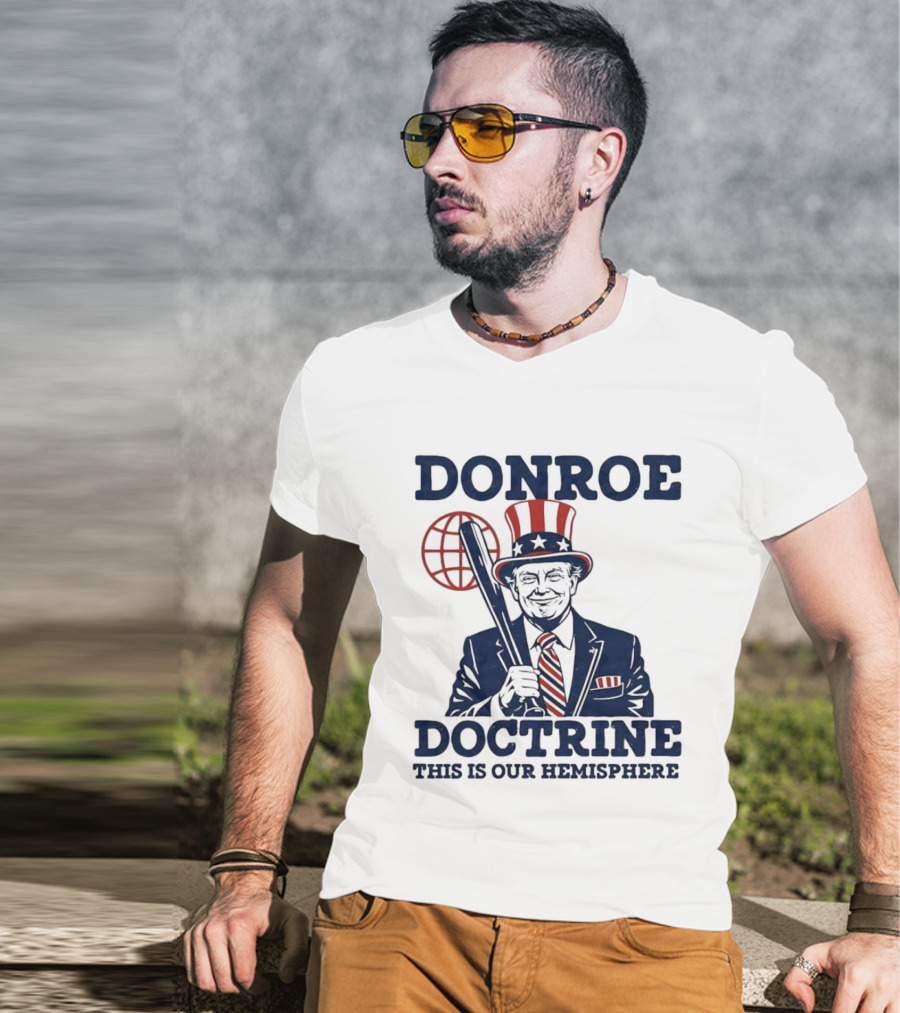 Donroe Doctrine This Is Our Hemisphere T-Shirt