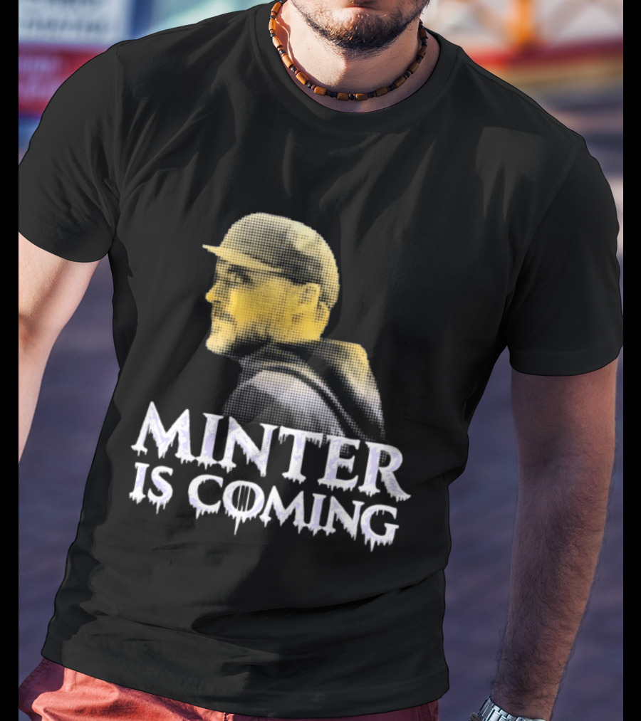 Minter Is Coming Baltimore Ravens Winter Is Coming T-Shirt