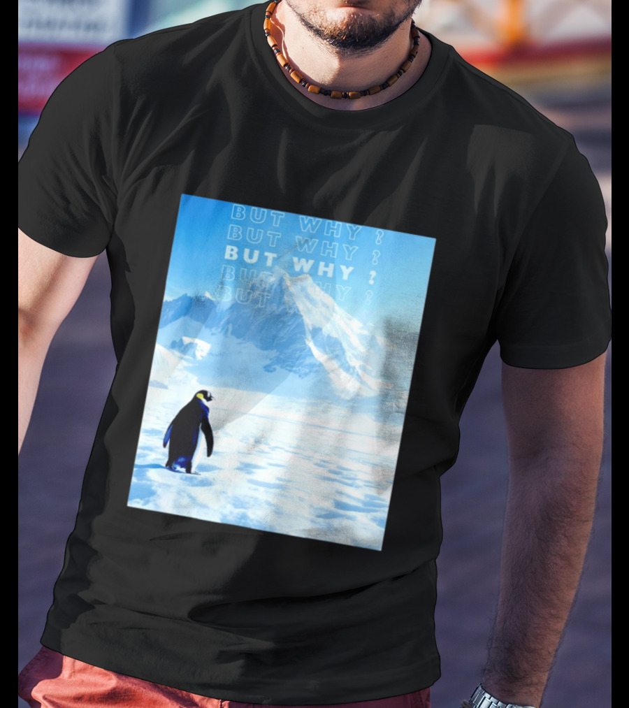 Penguin But Why Head Towards The Mountains Motivational T-Shirt