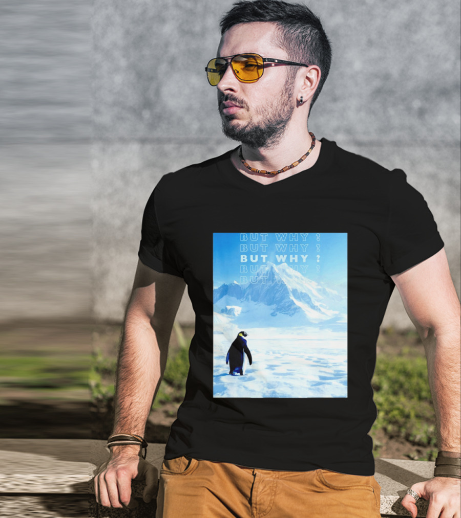 Penguin But Why Head Towards The Mountains Motivational T-Shirt