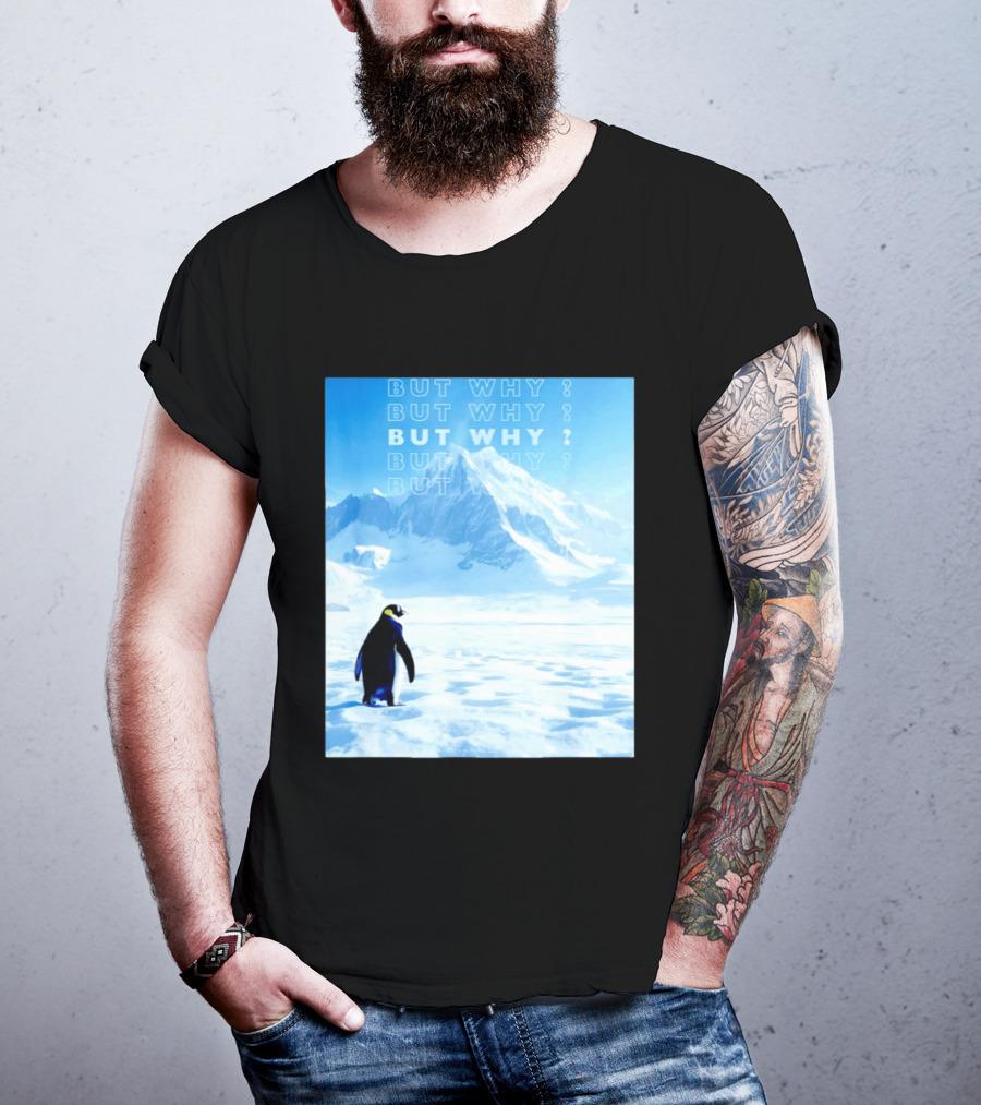 Penguin But Why Head Towards The Mountains Motivational T-Shirt