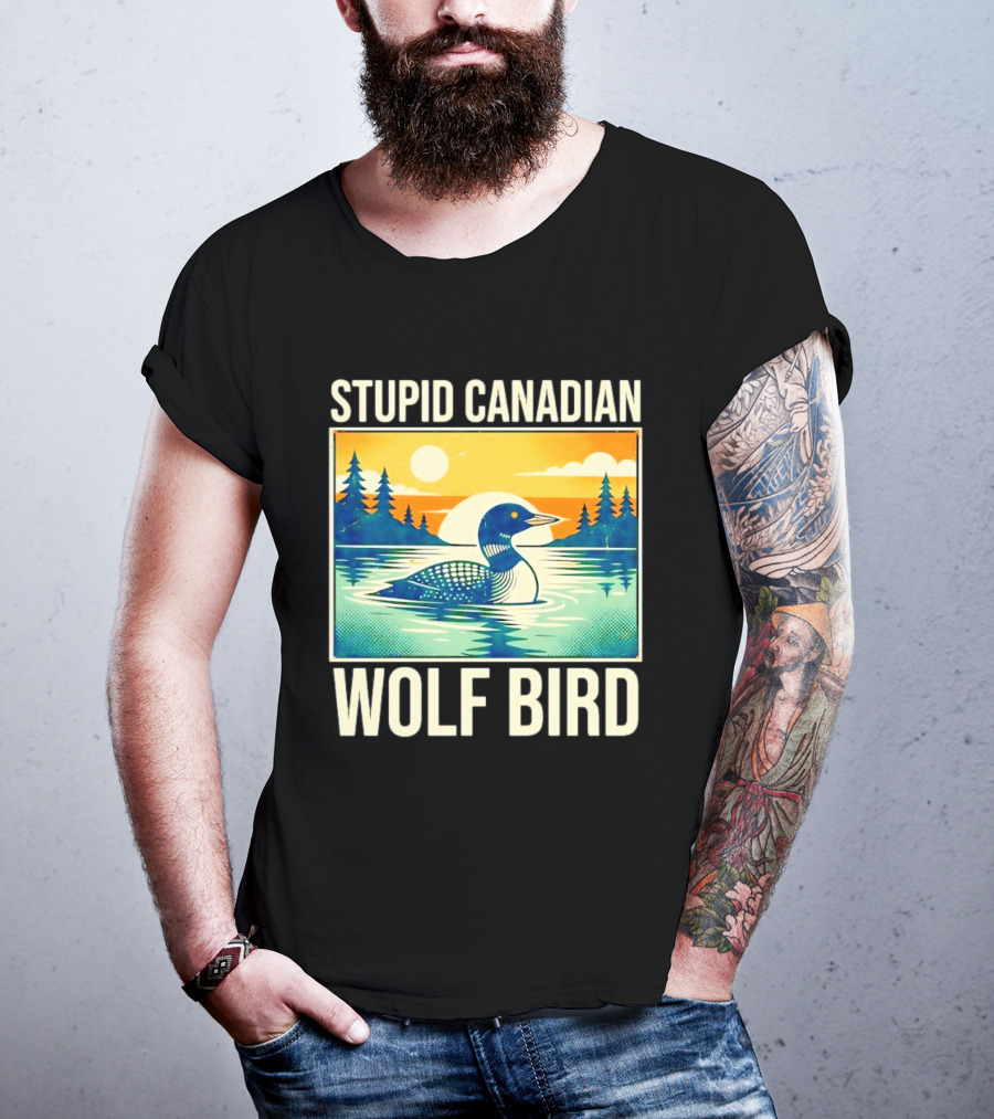 Sarcastic Stupid Canadian Wolf Bird Loon Lake Sunset T-Shirt