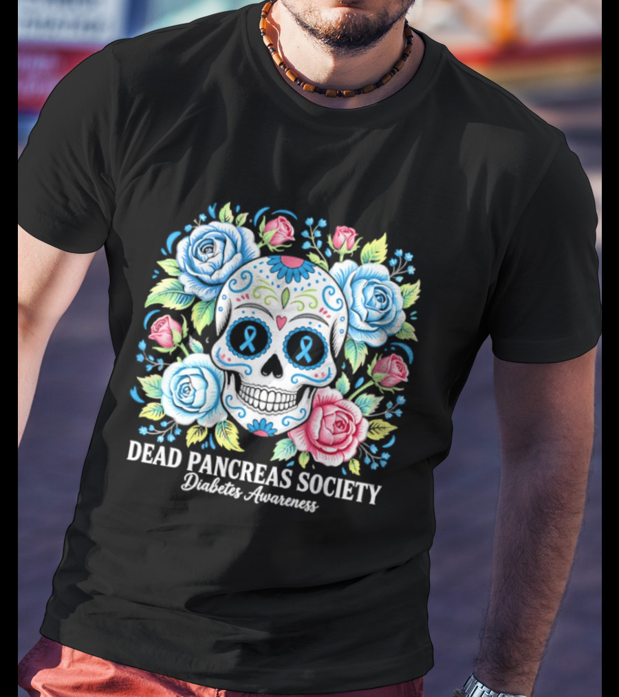 Dead Pancreas Society Skull Flower Diabetes Awareness T-Shirt