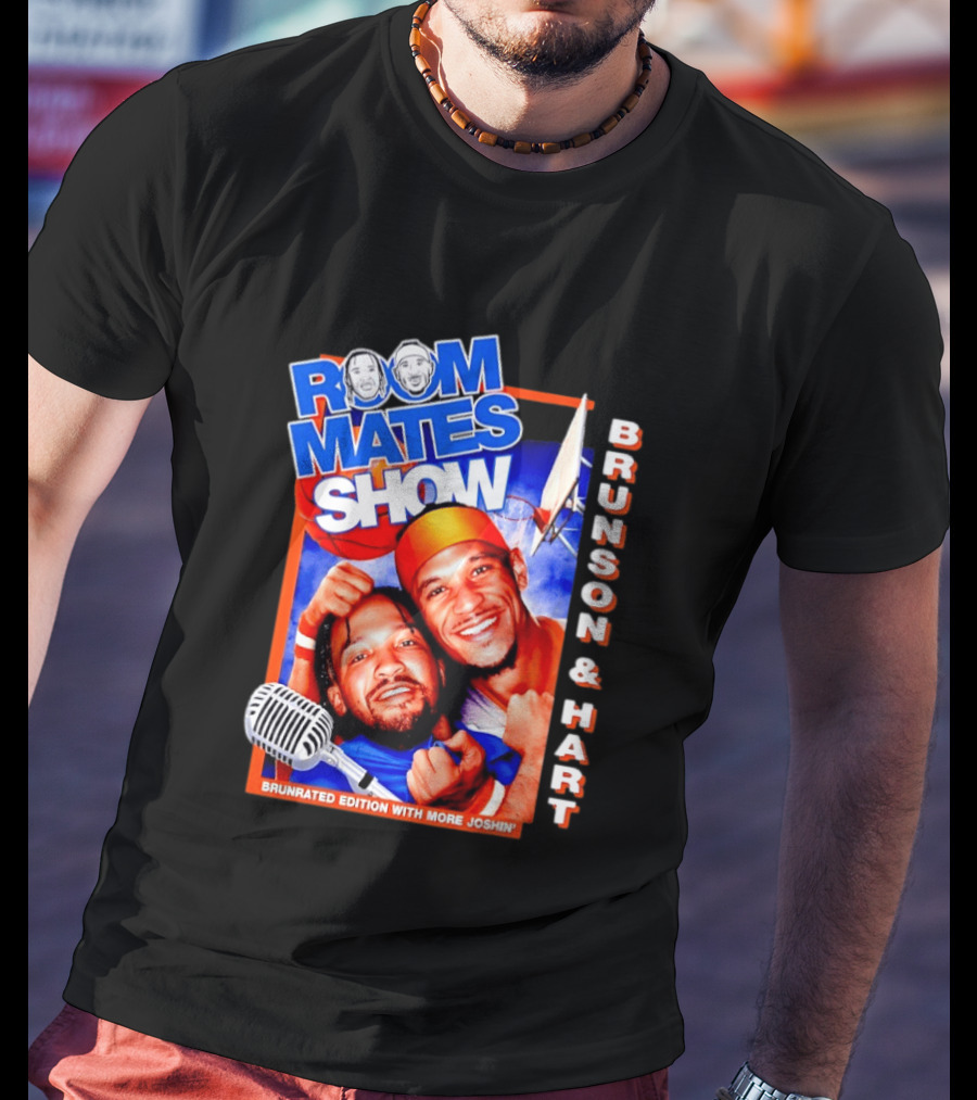 Roommates Show Brunson & Hart Brunrated Edition With More Joshin' New York Knicks T-Shirt