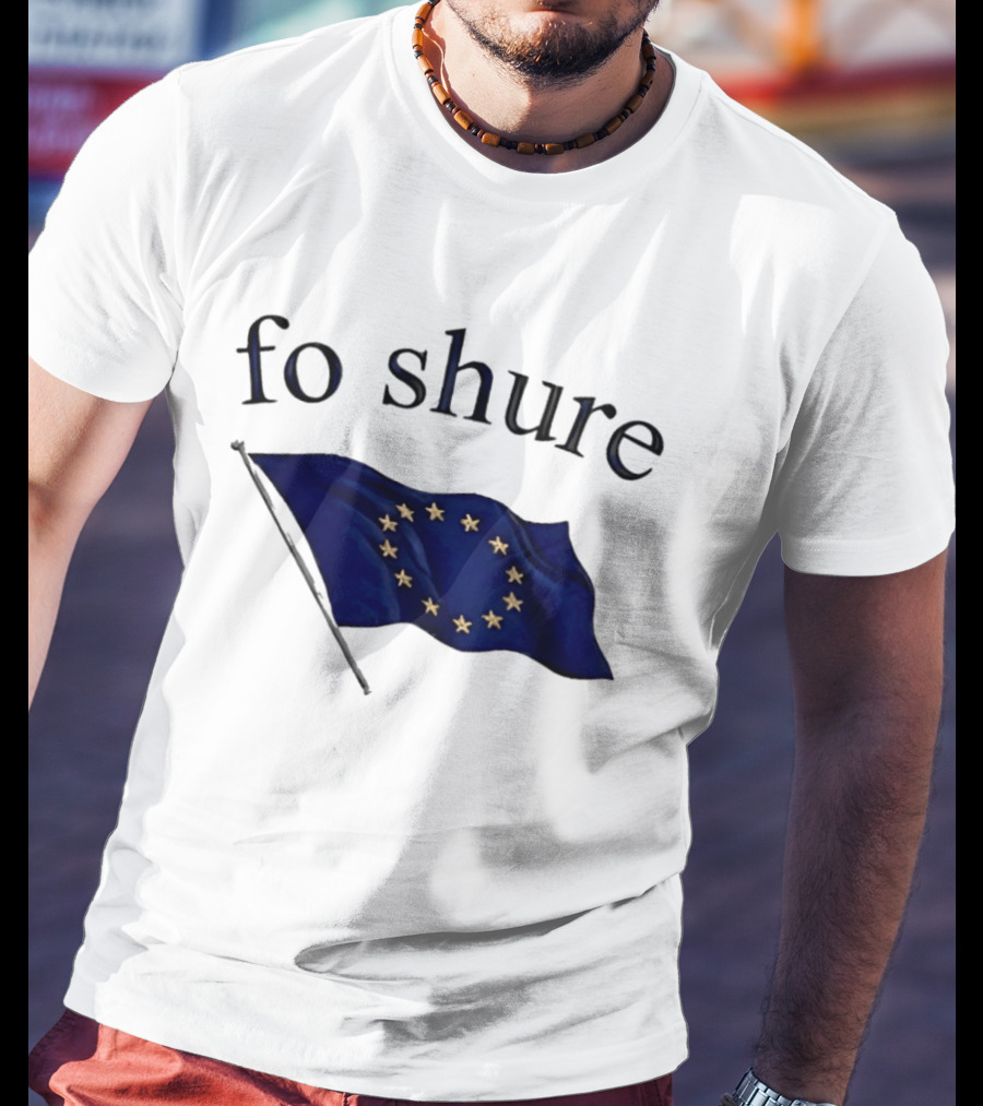 Fo Shure EU Flag Europe Stars Waving Banner T-Shirt