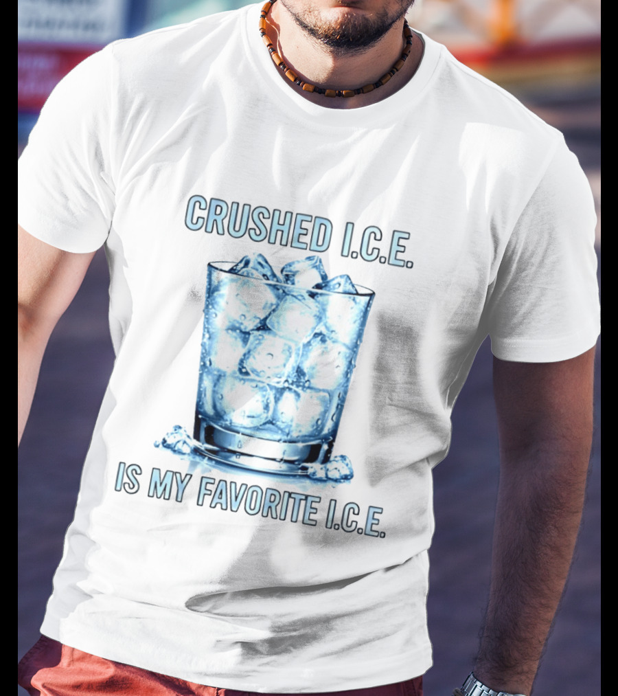 CRUSHED I.C.E. IS MY FAVORITE I.C.E. Ice Cubes In Glass T-Shirt