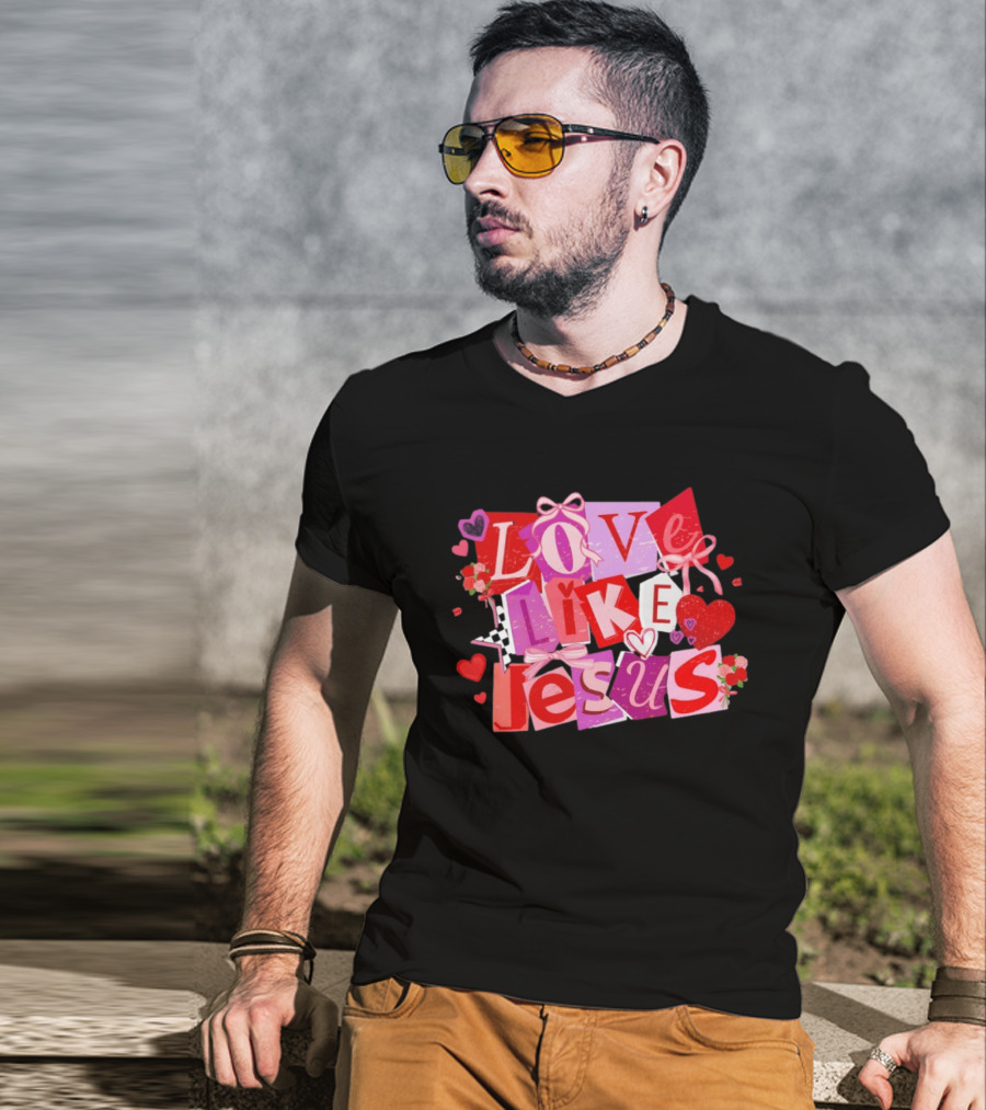Love Like Jesus Valentine's Day 2026 Christian Faithful Romance T-Shirt