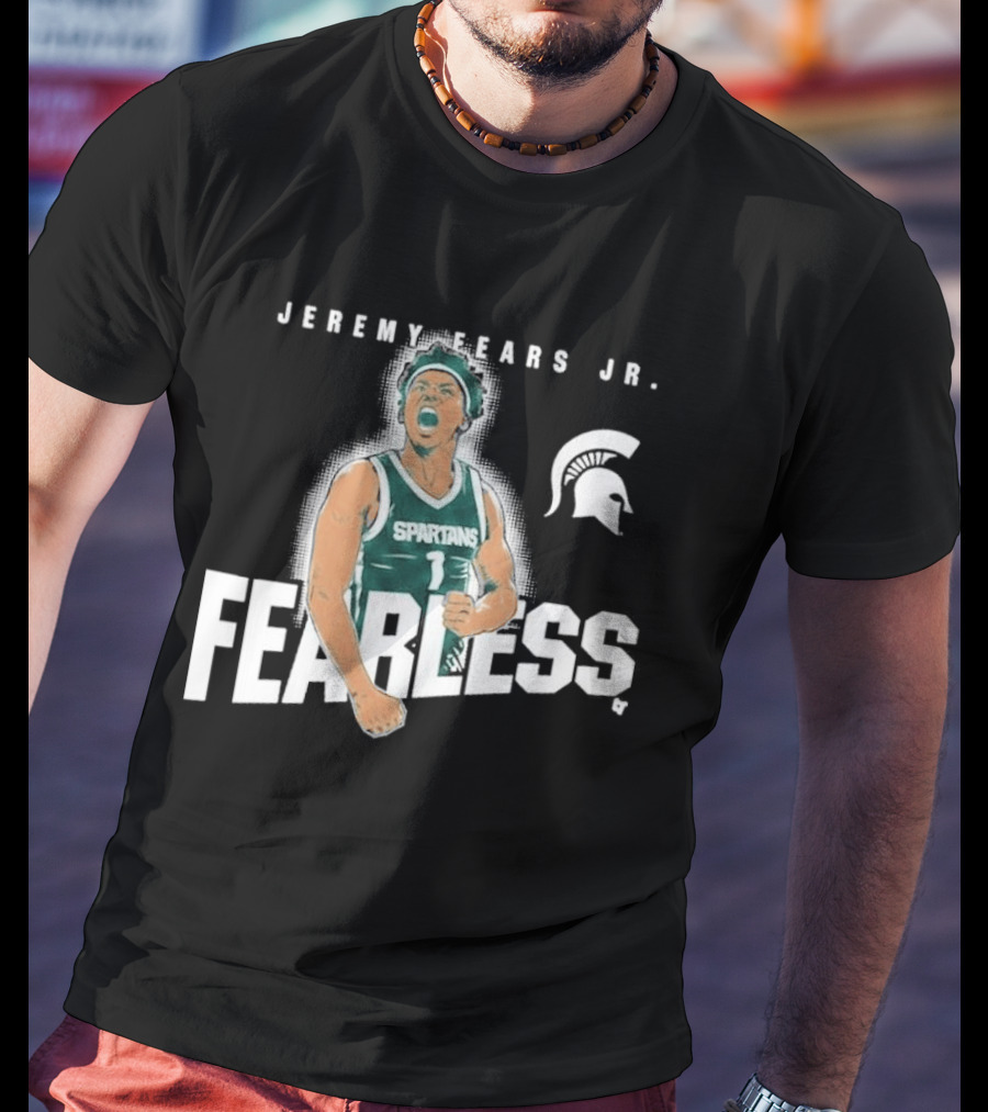 Michigan State Spartans Basketball Jeremy Fears Jr. Fearless T-Shirt