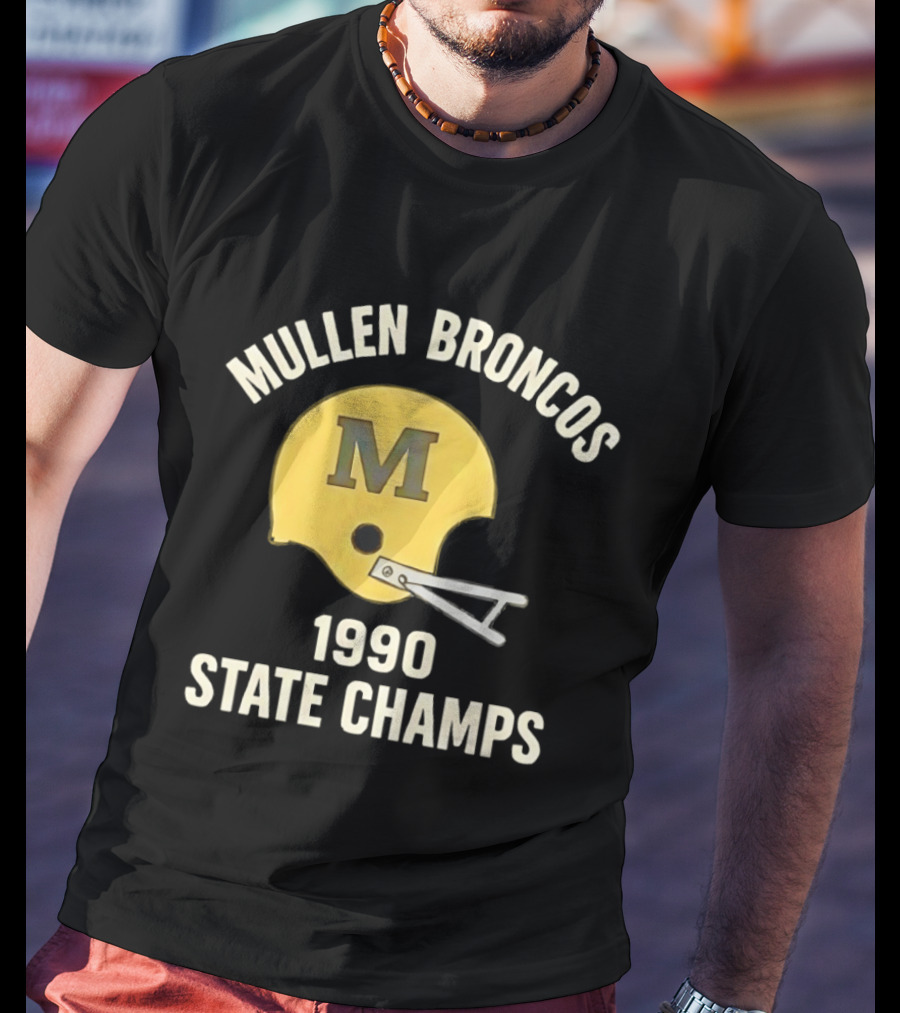Mullen Broncos 1990 State Champs Football Helmet T-Shirt