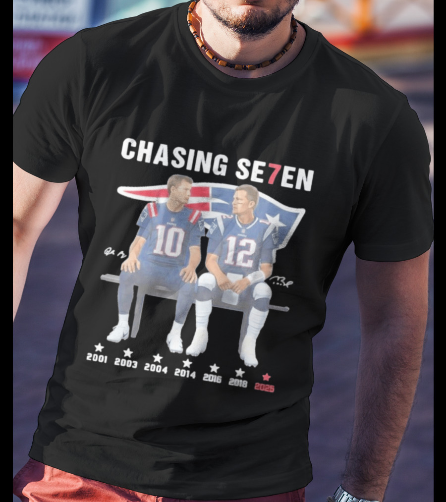 Chasing Se7en Drake Maye Tom Brady New England Patriots 2000 2003 2004 2005 2015 2017 2023 T-Shirt