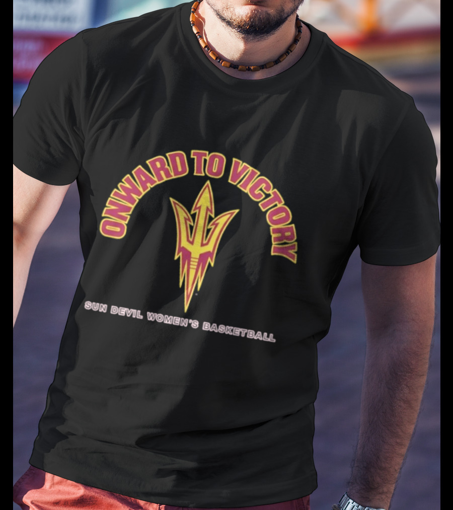 Onward To Victory Sun Devil Women's Basketball T-Shirt