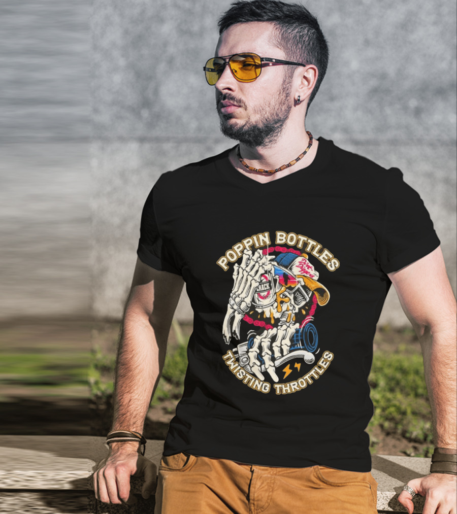Poppin Bottles Twisting Throttles Skeleton Dirt Diggers Crack T-Shirt