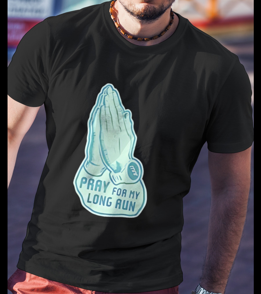 Pray For My Long Run Hands T-Shirt