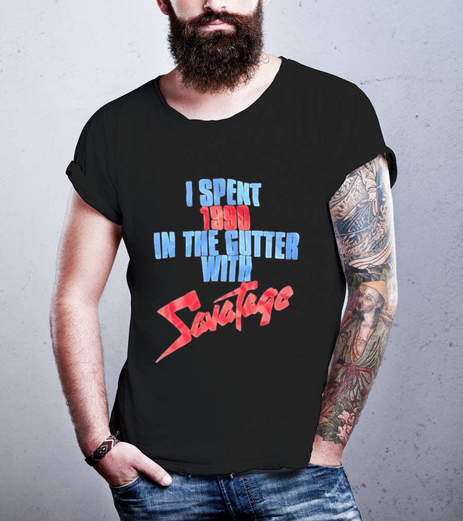 I Spent 1990 In The Gutter With Savatage T-Shirt