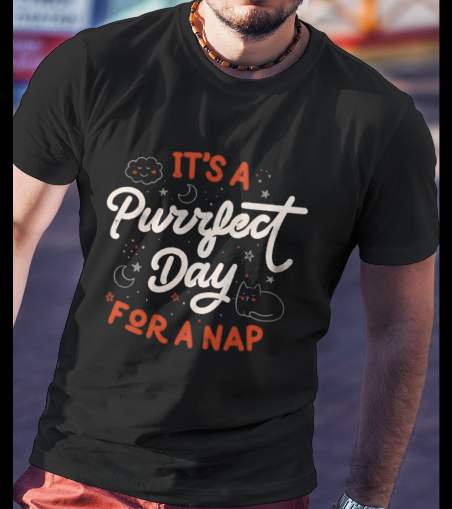 It's A Purrfect Day For A Nap With Cat Moon And Stars T-Shirt
