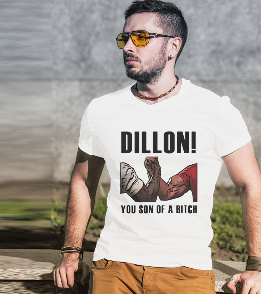 Dillon You Son Of A Bitch Arm Wrestling Meme Iconic Handshake T-Shirt