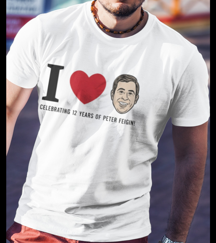 I Love Celebrating 12 Years Of Peter Feigin T-Shirt