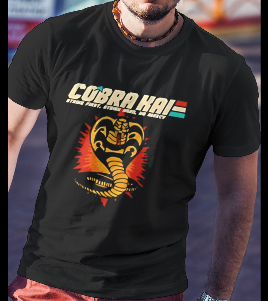 Cobra Kai Strike First Strike Hard No Mercy Iconic Cobra T-Shirt