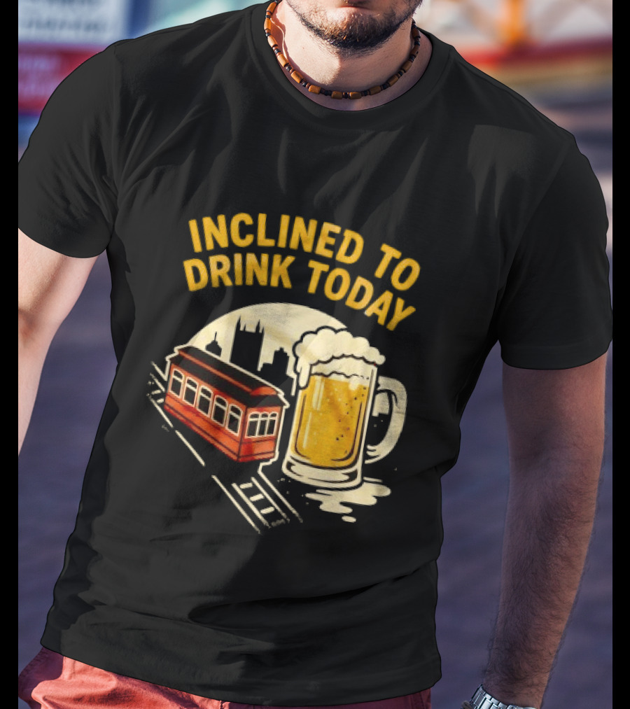 Pittsburgh Steelers Inclined To Drink Today Football Theme 2026 T-Shirt