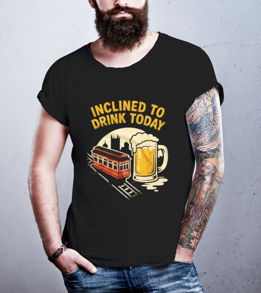 Pittsburgh Steelers Inclined To Drink Today Football Theme 2026 T-Shirt
