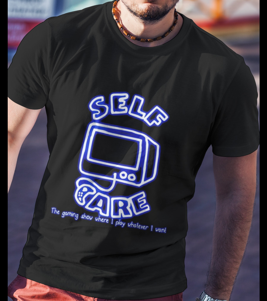 Self Care The Gaming Show Where I Play Whatever I Want Retro Gaming Console T-Shirt