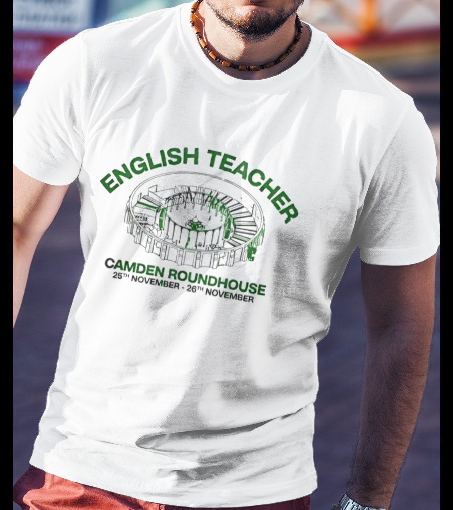 English Teacher Camden Roundhouse 25th 26th November T-Shirt