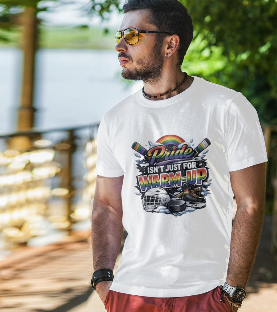 Pride Isn't Just For Warm Up Rainbow Hockey Sticks Helmet Ice Skates T-Shirt