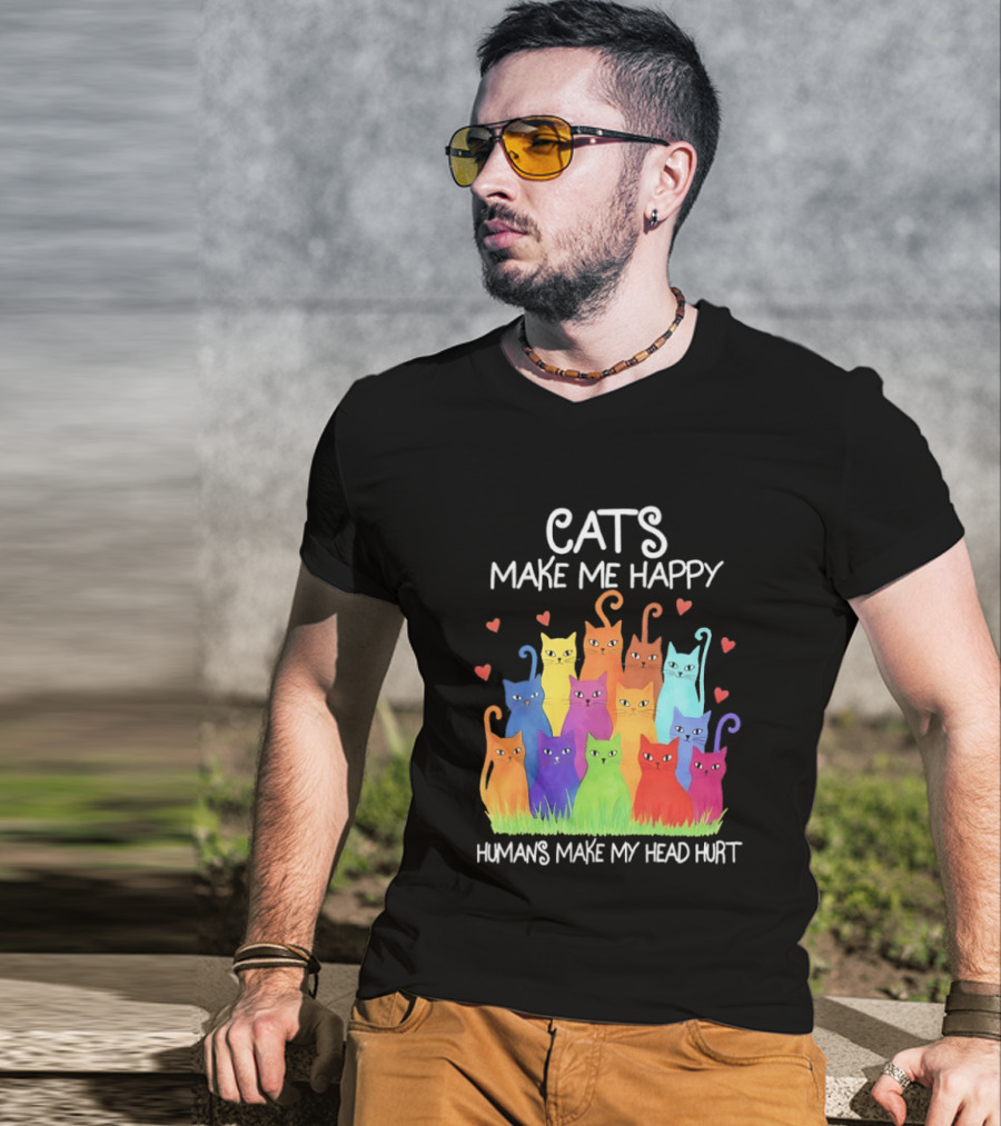 Cats Make Me Happy Humans Make My Head Hurt Colorful Rainbow Cats With Hearts T-Shirt