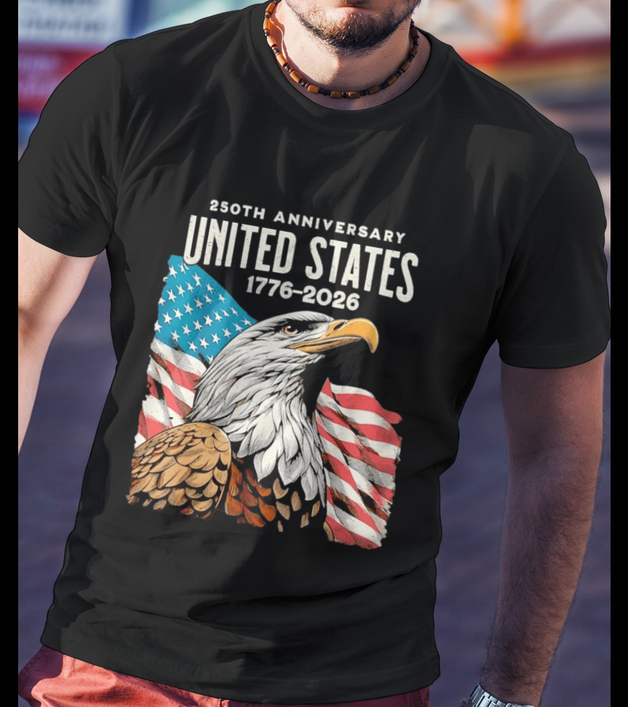 250th Anniversary United States 1776 2026 Bald Eagle And American Flag T-Shirt
