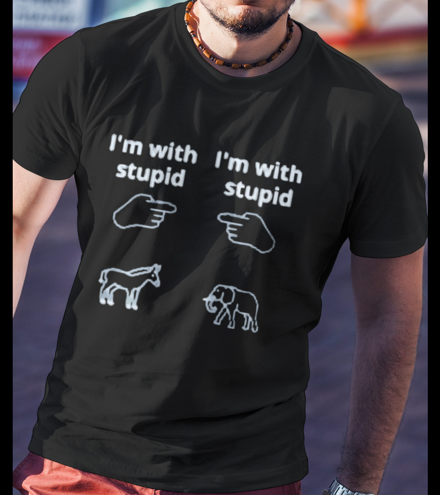 I'm With Stupid Donkey Elephant Political Humor T-Shirt
