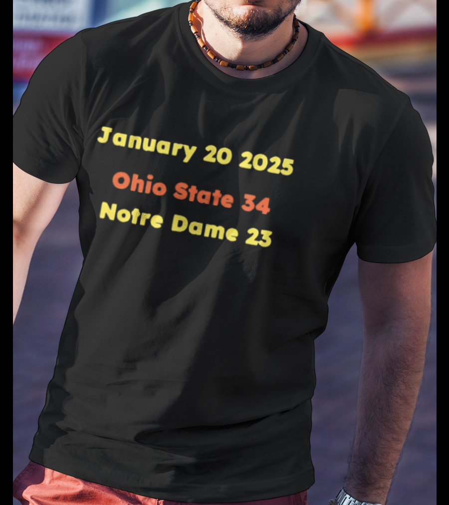 Ohio State 34 Notre Dame 23 January 20 2025 T-Shirt