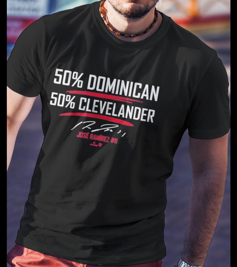 50% Dominican 50% Clevelander José Ramírez 99 T-Shirt