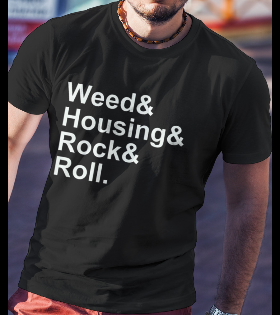 Weed Housing Rock Roll Ampersand T-Shirt