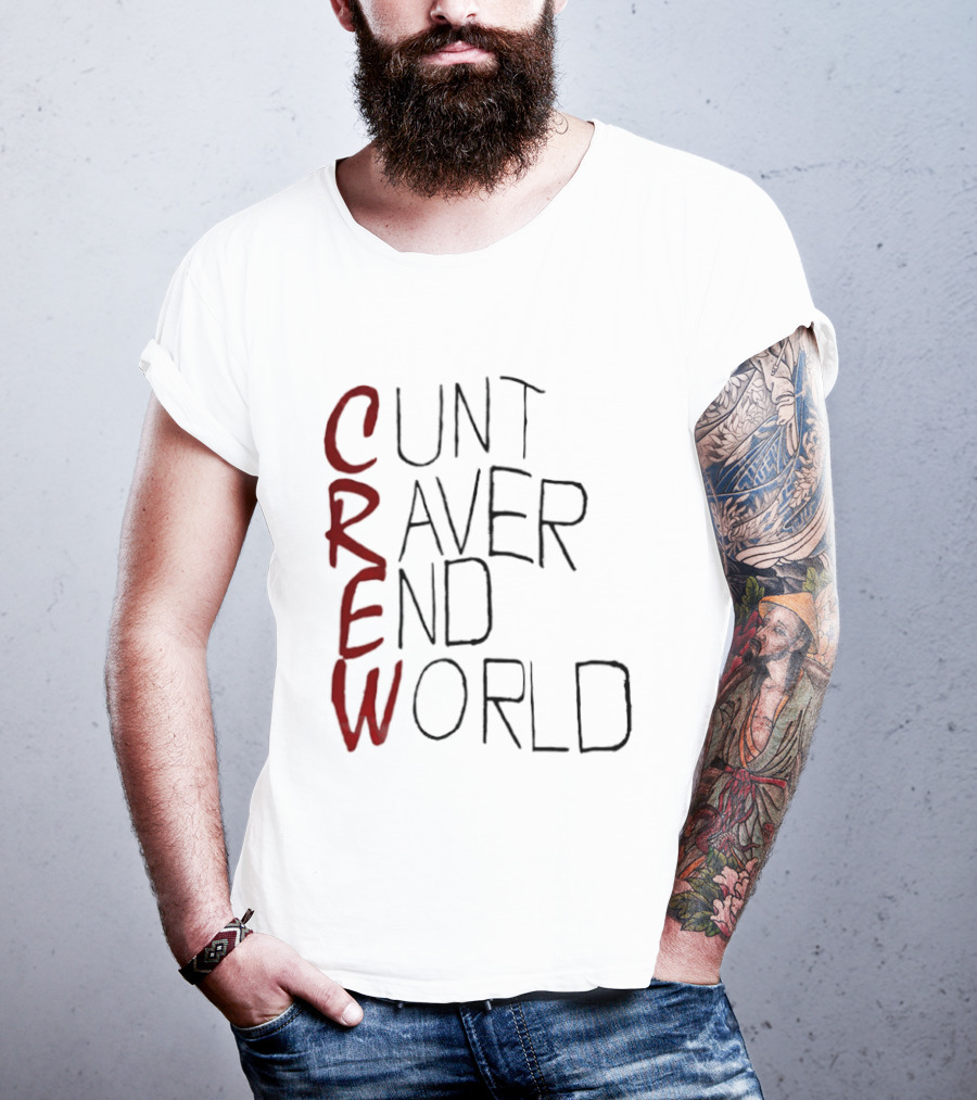 Crew Cunt Raver End World T-Shirt