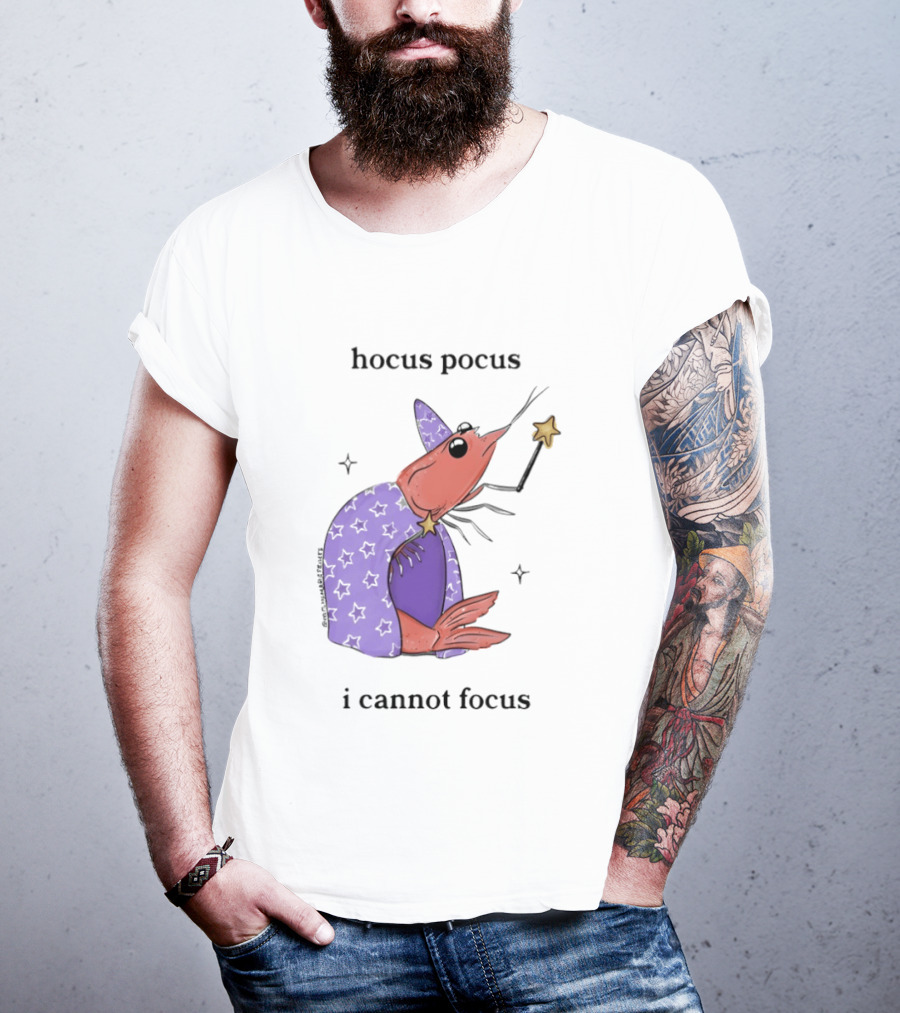Hocus Pocus I Cannot Focus Shrimp Witch With Star Wand Magic T-Shirt