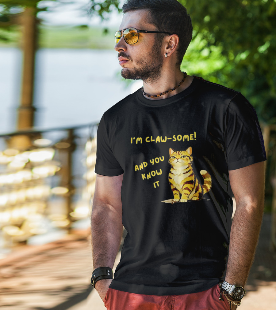 I'm Claw Some And You Know It Cat Fashion T-Shirt